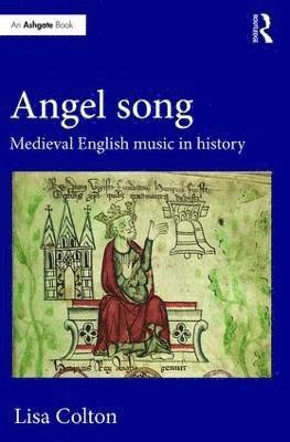 Angel Song: Medieval English Music in History 1