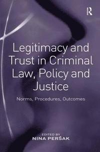 bokomslag Legitimacy and Trust in Criminal Law, Policy and Justice