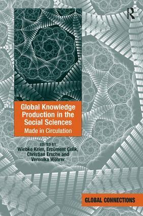 Wiebke Keim, Ercüment Çelik, Veronika Wöhrer - Global Knowledge Production in the Social Sciences, Inbunden