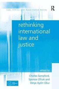 bokomslag Rethinking International Law and Justice