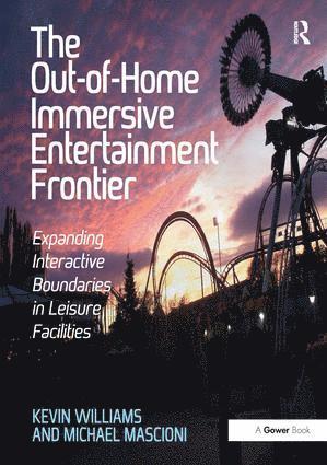 Kevin Williams, Michael Mascioni - Out-of-Home Immersive Entertainment Frontier, Häftad