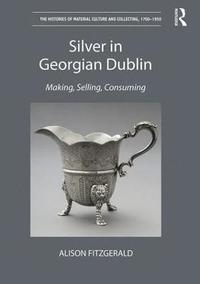 bokomslag Silver in Georgian Dublin