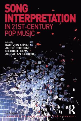 Ralf von Appen, André Doehring, Allan F. Moore, Andre Doehring, Ralf Von Appen, Allan F. Doehring, André - Song Interpretation in 21st-Century Pop Music, Inbunden