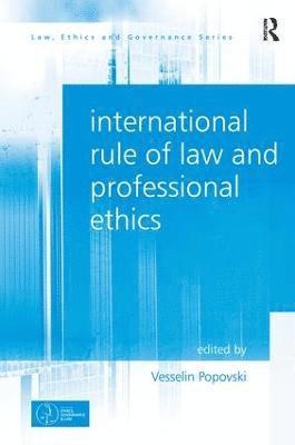 Vesselin Popovski - International Rule of Law and Professional Ethics, Inbunden