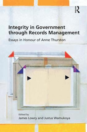 James Lowry, Justus Wamukoya - Integrity in Government through Records Management, Inbunden