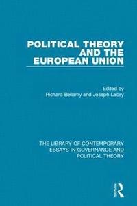 bokomslag Political Theory and the European Union