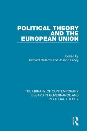 Richard Bellamy, Joseph Lacey - Political Theory and the European Union, Inbunden