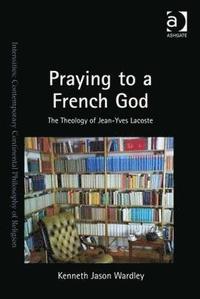 bokomslag Praying to a French God