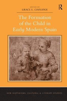 bokomslag The Formation of the Child in Early Modern Spain