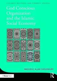 bokomslag God-Conscious Organization and the Islamic Social Economy