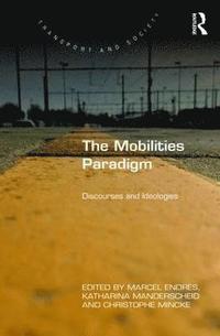 bokomslag The Mobilities Paradigm