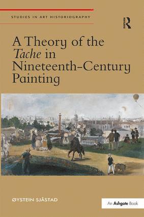 Theory of the Tache in Nineteenth-Century Painting