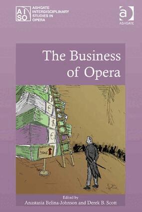 Anastasia Belina-Johnson, Derek B. Scott - Business of Opera, Inbunden