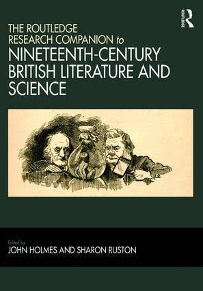 John Holmes, Sharon Ruston - Routledge Research Companion to Nineteenth-Century British Literature and Science, Inbunden