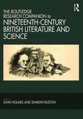 bokomslag The Routledge Research Companion to Nineteenth-Century British Literature and Science