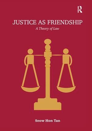 Seow Hon Tan - Justice as Friendship, Inbunden