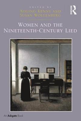Aisling Kenny, Susan Wollenberg - Women and the Nineteenth-Century Lied, Inbunden