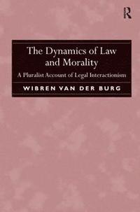 bokomslag The Dynamics of Law and Morality