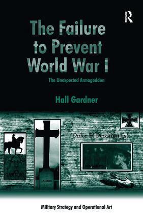 Hall Gardner - Failure to Prevent World War I, Inbunden