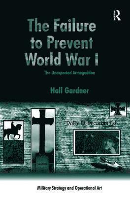 bokomslag The Failure to Prevent World War I