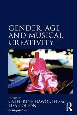 bokomslag Gender, Age and Musical Creativity