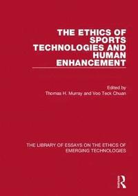 bokomslag The Ethics of Sports Technologies and Human Enhancement