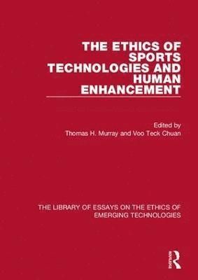 The Ethics of Sports Technologies and Human Enhancement 1