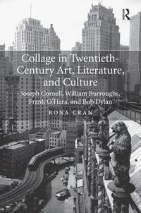 bokomslag Collage in Twentieth-Century Art, Literature, and Culture