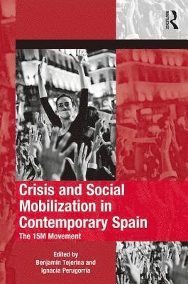bokomslag Crisis and Social Mobilization in Contemporary Spain