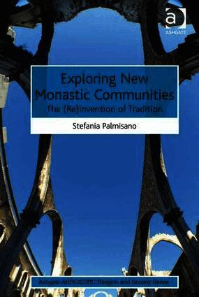 Stefania Palmisano - Exploring New Monastic Communities, Inbunden