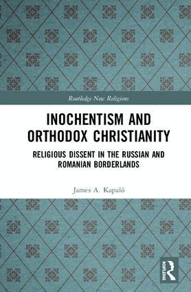 James A. Kapaló - Inochentism and Orthodox Christianity, Inbunden
