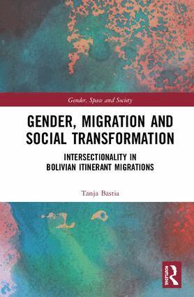 Tanja Bastia - Gender, Migration and Social Transformation, Inbunden