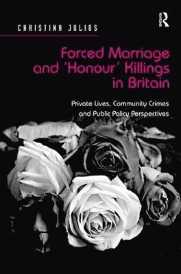 bokomslag Forced Marriage and 'Honour' Killings in Britain