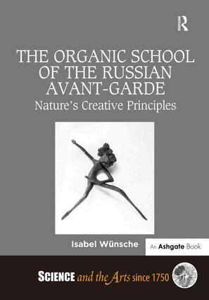 Isabel Wünsche - Organic School of the Russian Avant-Garde, Inbunden