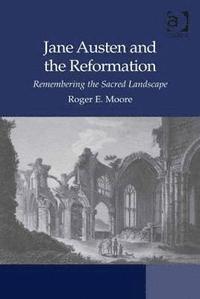 bokomslag Jane Austen and the Reformation
