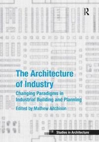 bokomslag Architecture of Industry