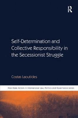 Self-Determination and Collective Responsibility in the Secessionist Struggle 1