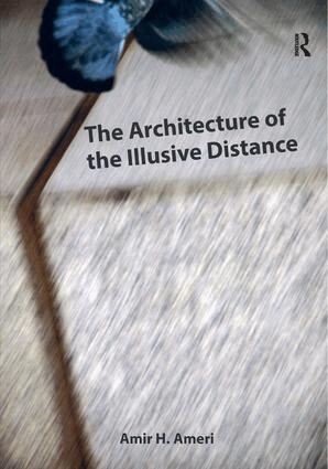 Amir H. Ameri - Architecture of the Illusive Distance, Inbunden