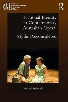 Michael Halliwell - National Identity in Contemporary Australian Opera, Inbunden
