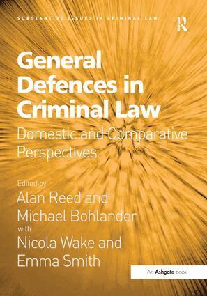 Alan Reed, Michael Bohlander - General Defences in Criminal Law, Inbunden