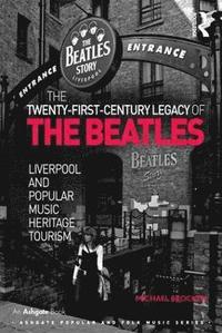 bokomslag The Twenty-First-Century Legacy of the Beatles