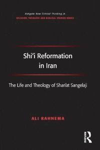 bokomslag Shi'i Reformation in Iran