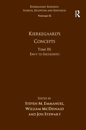 Steven M. Emmanuel, William McDonald, William Mcdonald - Volume 15, Tome III: Kierkegaard's Concepts, Inbunden