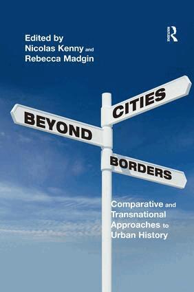 Nicolas Kenny, Rebecca Madgin - Cities Beyond Borders, Inbunden