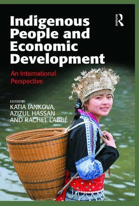 Katia Iankova, Azizul Hassan, Rachel L'Abbe - Indigenous People and Economic Development, Inbunden
