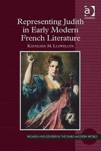bokomslag Representing Judith in Early Modern French Literature