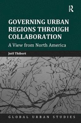 Governing Urban Regions Through Collaboration 1