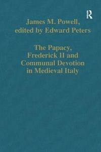 bokomslag The Papacy, Frederick II and Communal Devotion in Medieval Italy