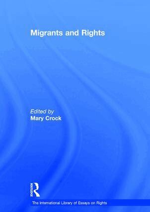Mary Crock - Migrants and Rights, Inbunden
