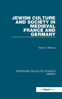 Jewish Culture and Society in Medieval France and Germany 1